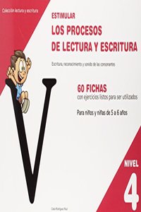 Estimular los procesos de lectura y escritura : nivel 4 : escritura, reconocimiento y sonido de las consonantes