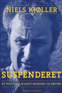 Suspenderet - et politi-liv blandt mordere og røvere