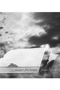 Joan Liftin: Water for Tears