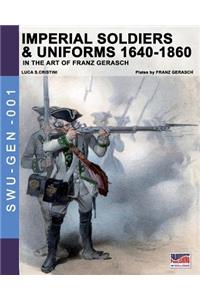 Imperial soldiers & uniforms 1640-1860