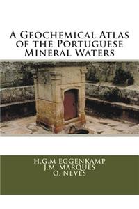 A Geochemical Atlas of the Portuguese Mineral Waters