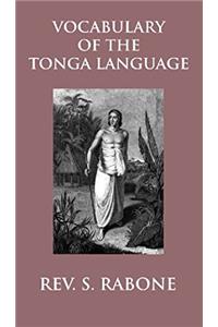 Vocabulary Of The Tonga Language Arranged In Alphabetical Order