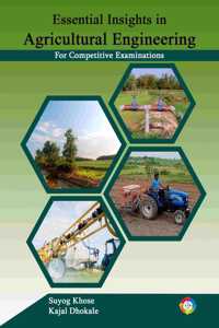 Essential Insights in Agricultural Engineering For Competitive Examinations