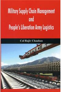 Military Supply Chain Management and People's Liberation Army Logistics