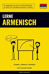 Lerne Armenisch - Schnell / Einfach / Effizient: 2000 Schlusselvokabel