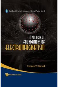 Topological Foundations of Electromagnetism