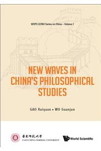 New Waves in China's Philosophical Studies