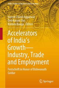 Accelerators of India's Growth--Industry, Trade and Employment
