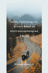 Safety Technology for Drivers Based on Electroencephalogram Signals