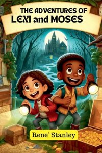 Adventures of Lexi and Moses
