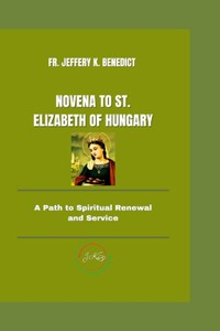 Novena to St. Elizabeth of Hungary