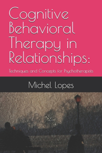 Cognitive Behavioral Therapy in Relationships