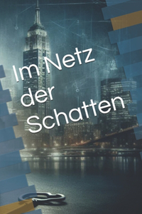 Im Netz der Schatten