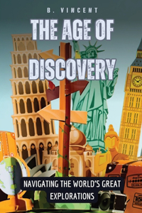 Age of Discovery: Navigating the World's Great Explorations