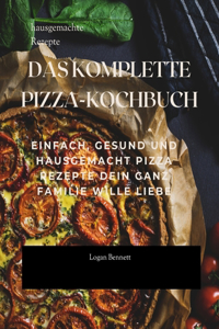 Komplette Pizza-Kochbuch