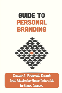 Guide To Personal Branding