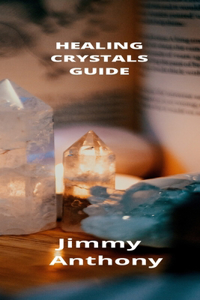 Healing Crystals Guide