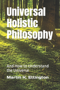 Universal Holistic Philosophy