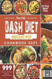 The UK DASH Diet Instant Pot Cookbook 2021