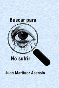 Buscar para no sufrir