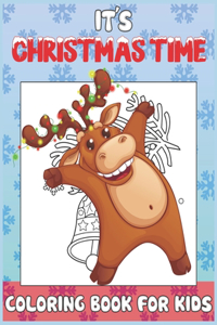 It's Christmas Time Coloring Book for Kids