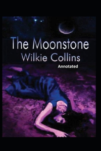 The Moonstone Annotated