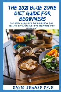 The 2021 Blue Zone Diet Guide for Beginners