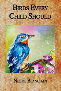 Birds Every Child Should Know