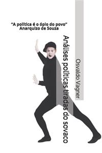 Análises políticas tiradas do sovaco