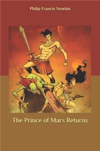 The Prince of Mars Returns