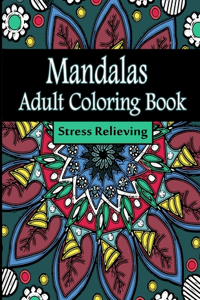 Mandalas Adult Coloring Book Stress Relieving