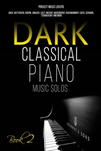 Dark Classical Piano Music Solos