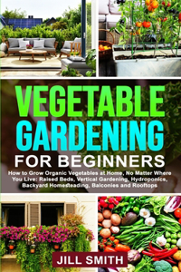 Vegetable Gardening for Beginners