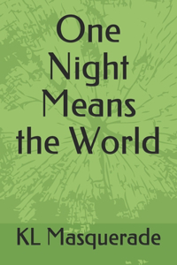 One Night Means the World
