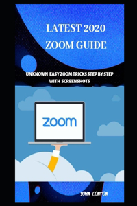 Latest 2020 Zoom Guide