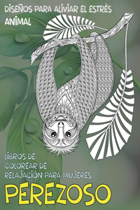 Libros de colorear de relajación para mujeres - Diseños para aliviar el estrés - Animal - Perezoso