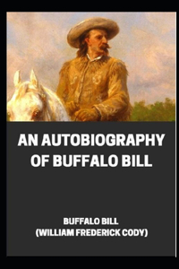 An Autobiography of Buffalo Bill illustrated
