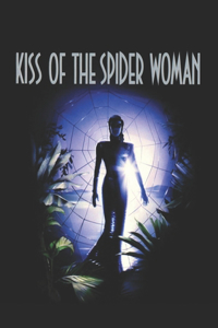 Kiss Of The Spider Woman