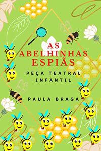 As abelhinhas espiãs
