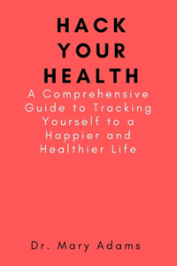 Hack Your Health