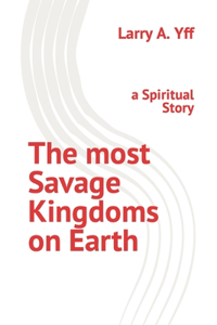 most Savage Kingdoms on Earth