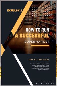 How to Run a Successful Supermarket