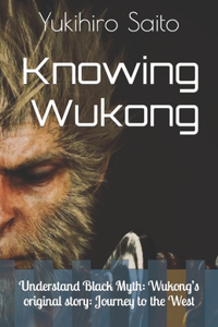 Knowing Wukong