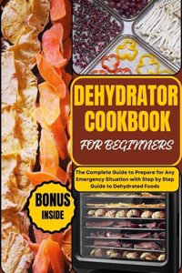 Dehydrator Cookbook for Beginners