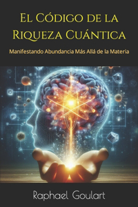 El Código de la Riqueza Cuántica