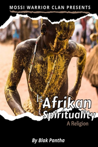 Is Afrikan Spirituality A Religion