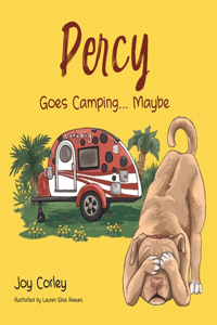 Mr. Percy Goes Camping... Maybe