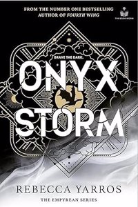 Onyx Storm DISCOVER THE FOLLOW-UP TO THE GLOBAL PHENOMENONS, PAPERBACK