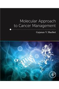 Molecular Approach to Cancer Management