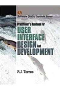 Practitioner's Handbook for User Interface Design and Development